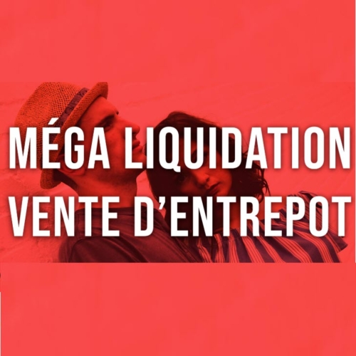 LIQUIDATION DE L'ENTREPOT